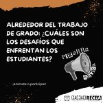 Lee más sobre el artículo Trabajos de Grado: ¿Cuáles son los desafíos que enfrentan los estudiantes? </br><sp style='color:#BBBBBB ;font-size:12px;'> Llamado</span>