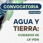 Lee más sobre el artículo Agua y tierra </br><sp style='color:#BBBBBB ;font-size:12px;'> Convocatoria</span>